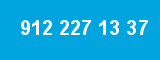 912 227 13 37
